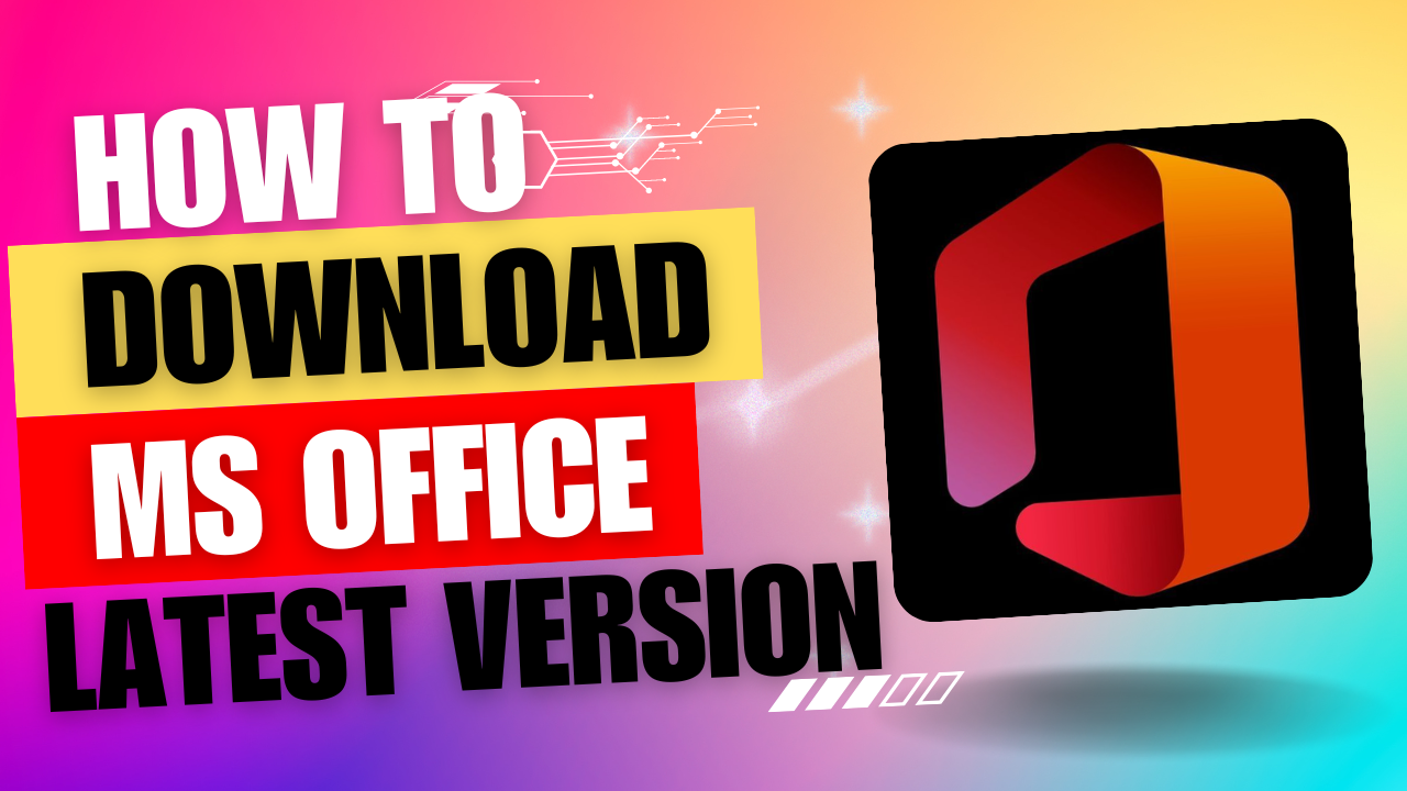 Download and Install Microsoft Office Latest Version for Free | Genuine Version | Full Version I